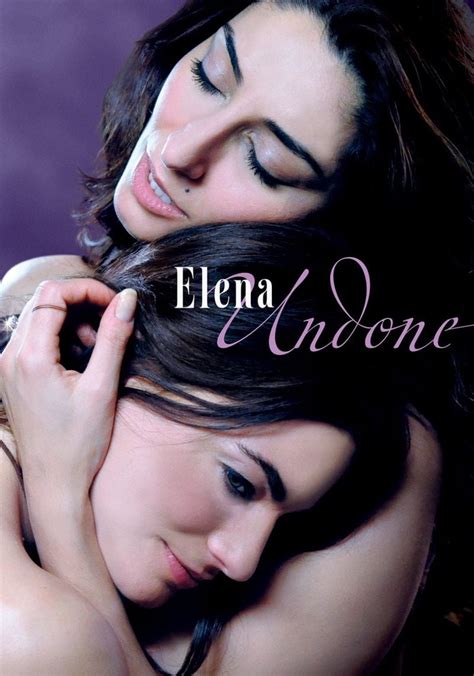 elena undone movie full|Watch Elena Undone Online .